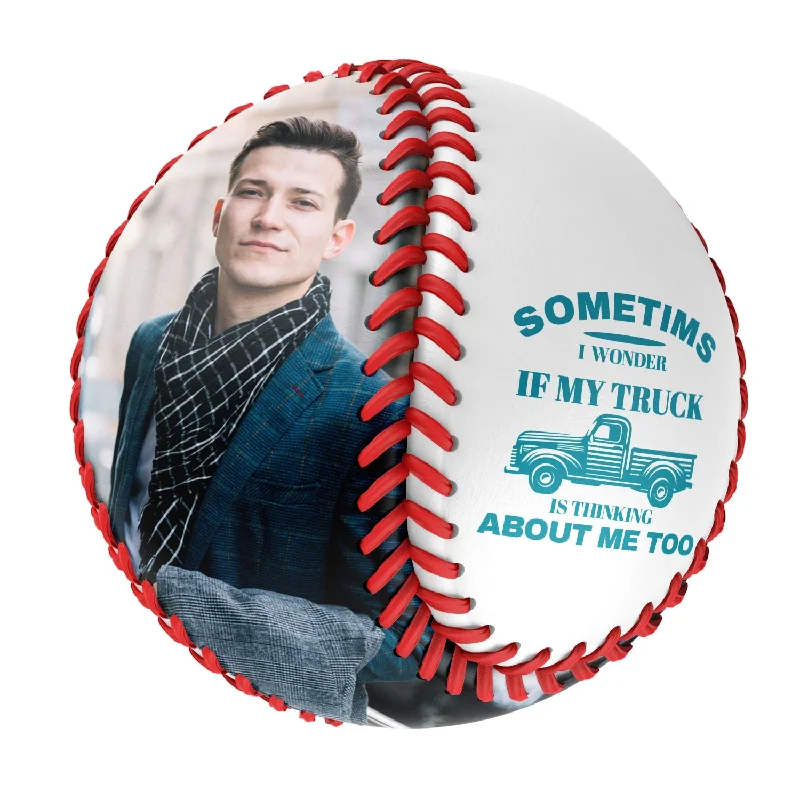 Baseball with Light Padding for Youth Play-Personalized White Sometimes I Wonder If My Truck is Thinking About Me Too Photo Baseballs